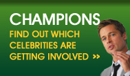 CHAMPIONS - FIND OUT WHICH CELEBRITIES ARE GETTING INVOLVED